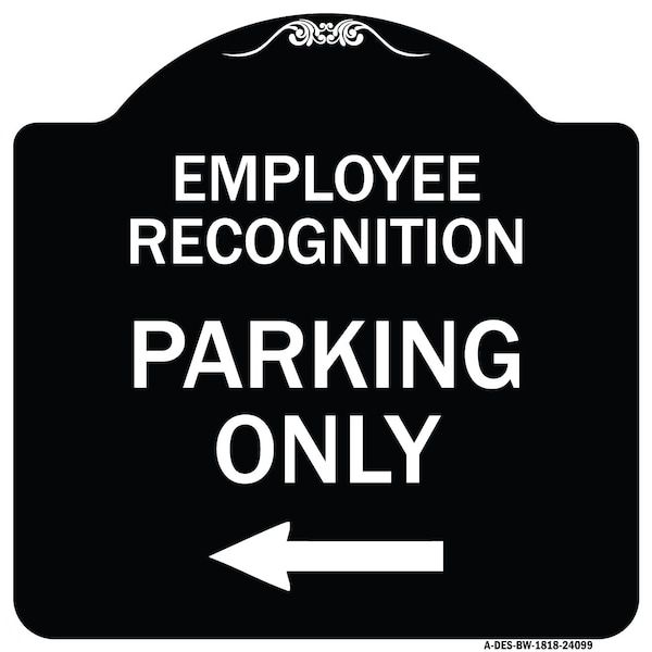 Signmission Employee Recognition Parking W/ Left Arrow Heavy-Gauge Aluminum Sign, 18" x 18", BW-1818-24099 A-DES-BW-1818-24099 - main